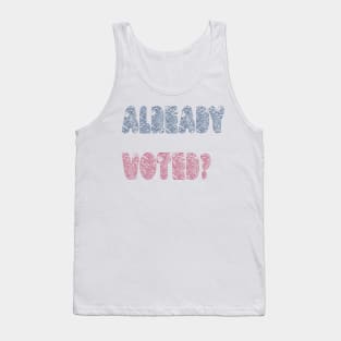 Already Voted? Tank Top